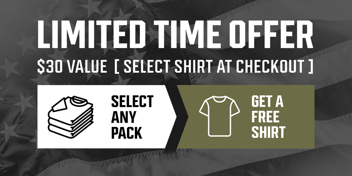 Limited time offer: $30 value, select shirt at checkout. Select any pack, get a free shirt.