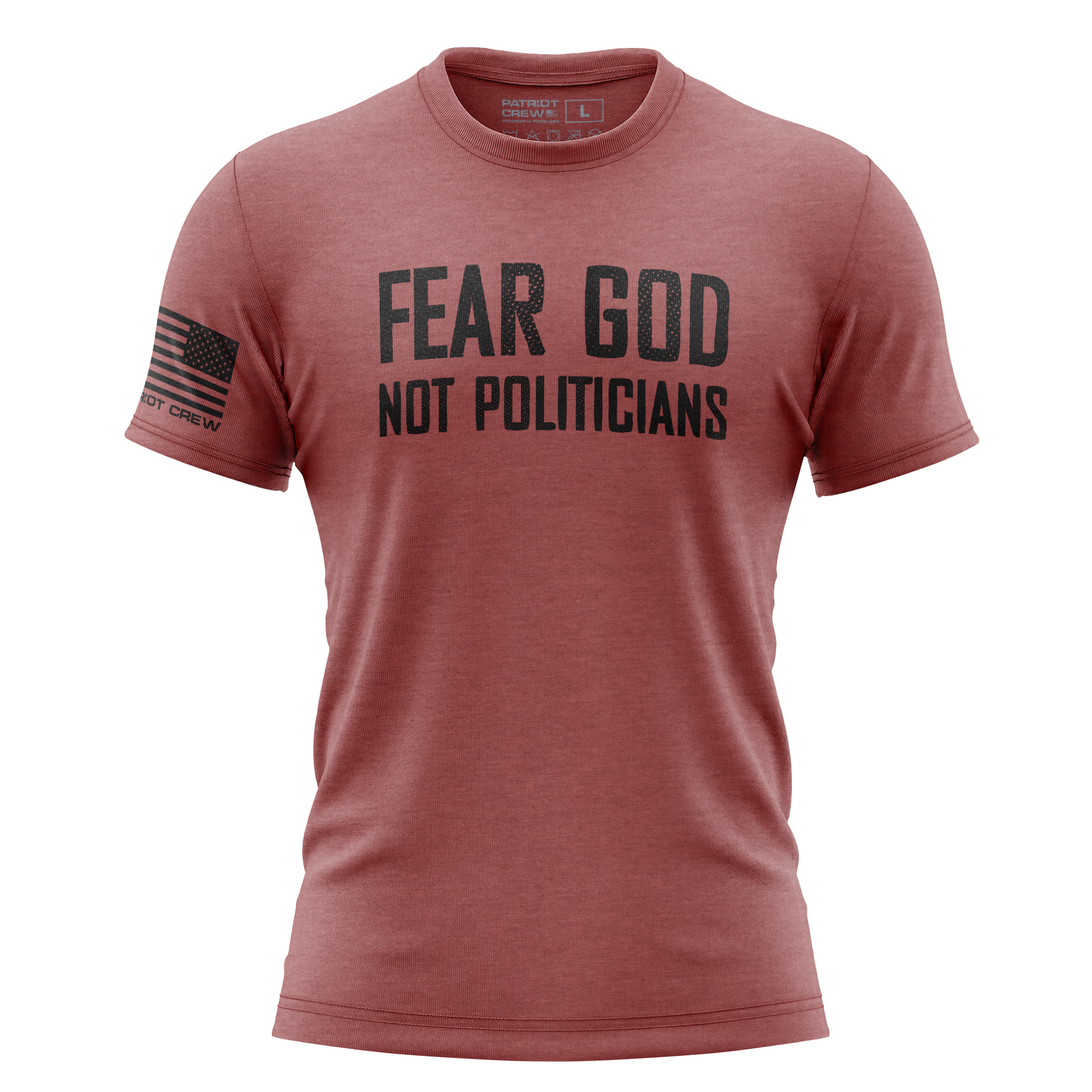 Fear God Not Politicians T-Shirt