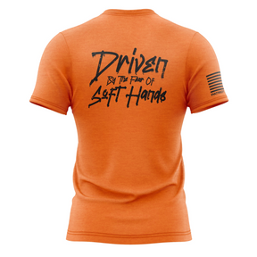 Driven By The Fear Of Soft Hands T-Shirt