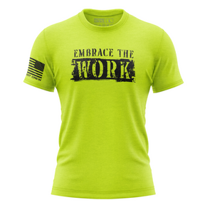 Embrace The Work T-Shirt