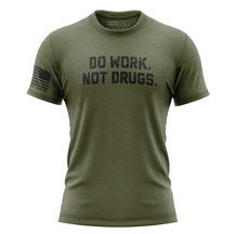 Do Work Not Drugs T-Shirt