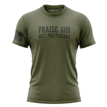 Praise God Not Politicians T-Shirt