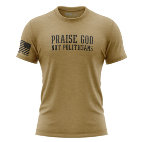 Praise God Not Politicians T-Shirt