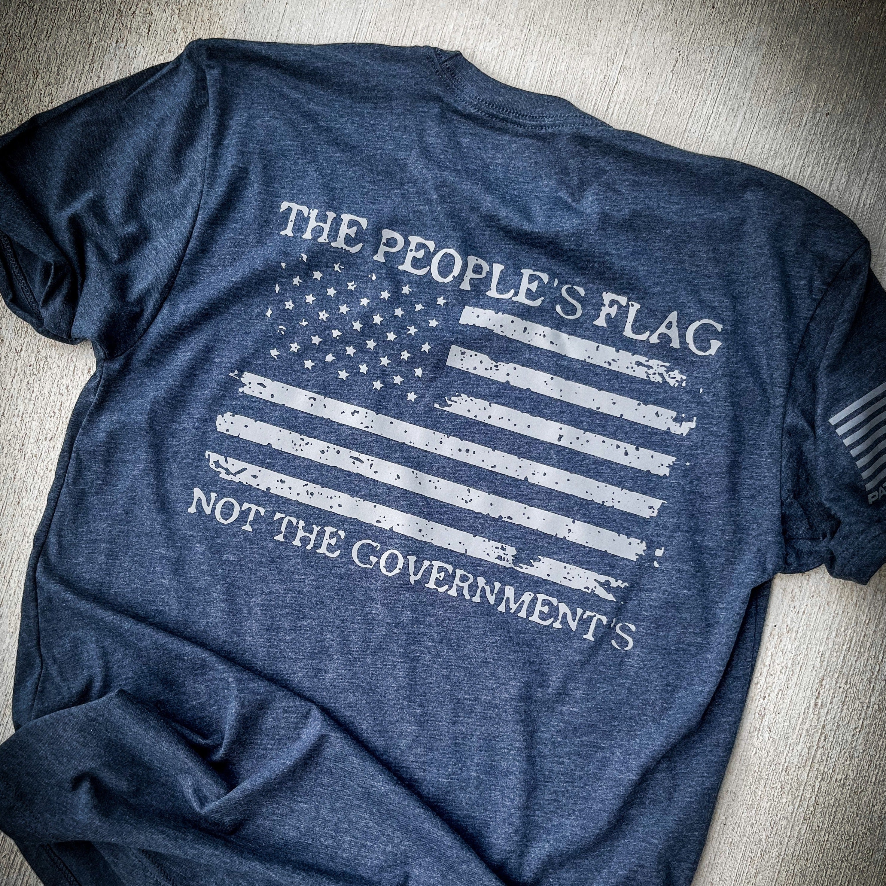 The People's Flag; Not The Government's T-Shirt